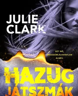 Detektívky, trilery, horory Hazug játszmák - Julie Clarke