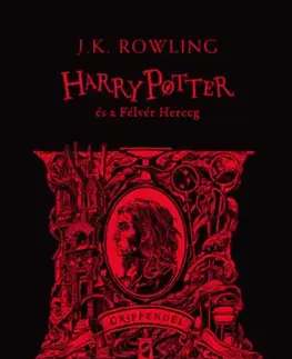 Fantasy, upíri Harry Potter és a Félvér Herceg - Griffendéles - Különleges kiadás - Joanne K. Rowling,Tóth Tamás Boldizsár