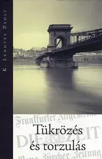 Politológia Tükrözés és torzulás - Zsolt K. Lengyel