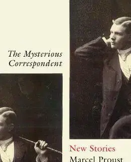 Svetová poézia The Mysterious Correspondent New Stories - Marcel Proust