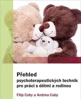 Psychológia, etika Příručka psychoterapeutických technik - Filip Caby,Andrea Caby,Lucie Simonová