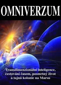 Mystika, proroctvá, záhady, zaujímavosti Omniverzum - Alfred Lambremont Webre,Jan Kozák