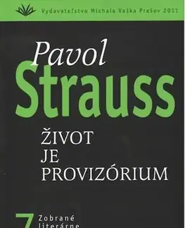 Eseje, úvahy, štúdie Život je provizórium - Pavol Strauss