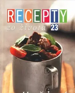 Kuchárky - ostatné Recepty zo života 23 - Ivan Štefánek,Dušan