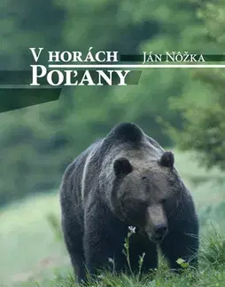 Poľovníctvo V horách Poľany - Ján Nôžka