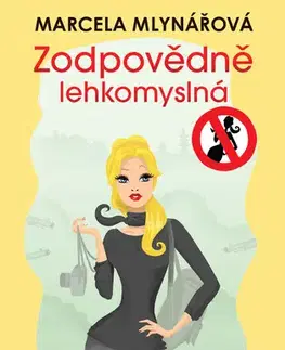 Romantická beletria Zodpovědně lehkomyslná - Marcela Mlynářová
