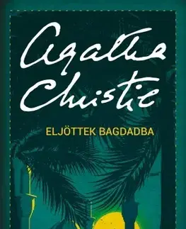Detektívky, trilery, horory Eljöttek Bagdadba - Agatha Christie