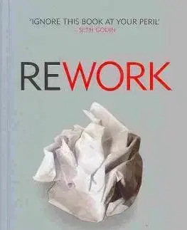 Ekonómia, manažment, marketing Rework - Jason Fried,David Heinemeier Hansson
