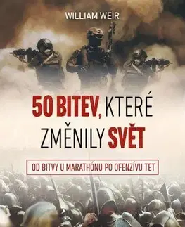 Vojnová literatúra - ostané 50 bitev, které změnily svět - Weir William
