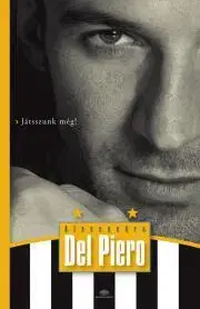 Futbal, hokej Játsszunk még! - Alessandro Del Piero