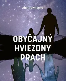 Skutočné príbehy Obyčajný hviezdny prach - Alan Towsend