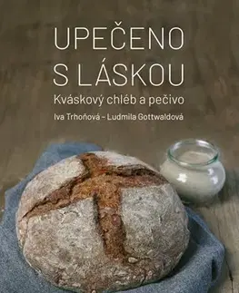 Kuchárky - ostatné Upečeno s láskou - Iva Trhoňová,Ludmila Gottwaldová