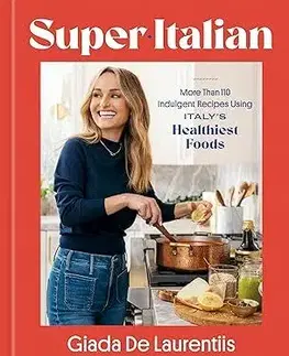 Národná kuchyňa - ostatné Super-Italian - Giada De Laurentiis