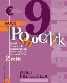 Matematika Nový pomocník z matematiky 9 – 2. časť Zošit pre učiteľa - Iveta Kohanová,Jana Kňazeová,Erika Tomková