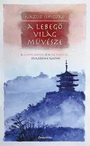 Historické romány A lebegő világ művésze - Kazuo Ishiguro
