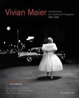 Fotografia Vivian Maier - Photographin: Das unbekannte Meisterwerk - Kolektív autorov