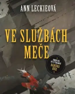 Sci-fi a fantasy Ve službách Meče - Ann Leckie
