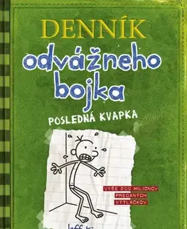 Dobrodružstvo, napätie, western Denník odvážneho bojka 3: Posledná kvapka, 3. vydanie - Jeff Kinney,Elena Guričanová