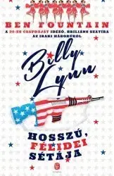 Novely, poviedky, antológie Billy Lynn hosszú, félidei sétája - Ben Fountain
