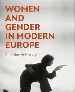 Sociológia, etnológia Women and Gender in Modern Europe - Jennifer A. Miller