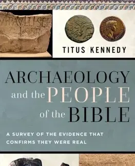 Náboženstvo Archaeology and the People of the Bible - Titus Kennedy