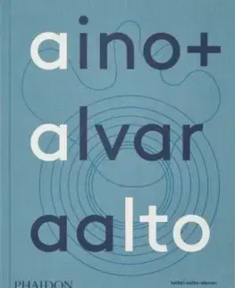 Architektúra Aino + Alvar Aalto - Heikki Aalto-Alanen