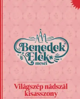 Rozprávky Világszép Nádszál kisasszony - Elek Benedek