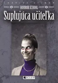 Dobrodružstvo, napätie, western Horror School 4 – Suplujúca učiteľka - Jana Kovaľová