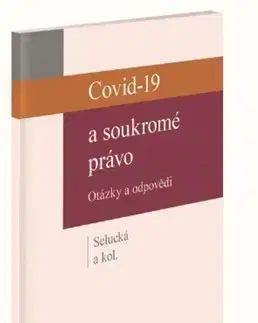 Právo ČR Covid-19 a soukromé právo - Kolektív autorov,Markéta Selucká