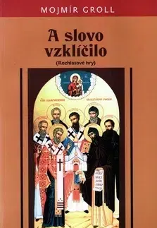 Divadlo - teória, história,... A slovo vzklíčilo - Mojmír Groll