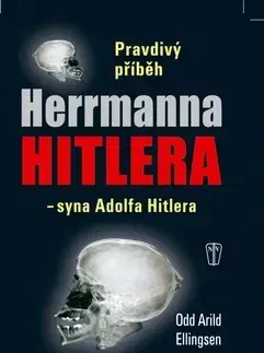 Eseje, úvahy, štúdie Pravdivý příběh Herrmanna Hitlera - Odd Arild Ellingsen