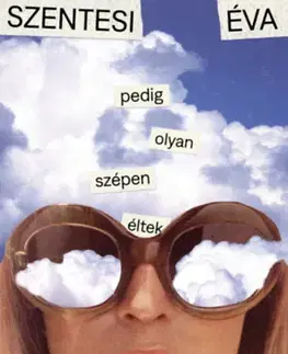 Beletria - ostatné Pedig olyan szépen éltek - Éva Szentesi