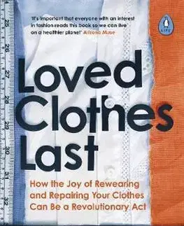 Dizajn, úžitkové umenie, móda Loved Clothes Last - Orsola De Castro
