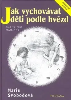 Partnerstvo Jak vychovávat děti podle hvězd - Marie Svobodová