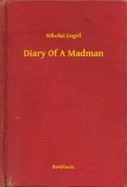 Svetová beletria Diary Of A Madman - Gogol Nyikolaj Vasziljevics