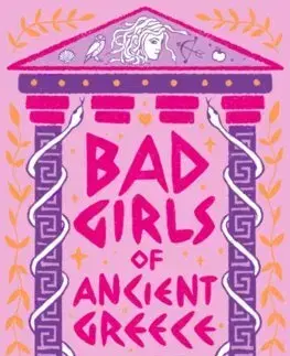 Historické romány Bad Girls of Ancient Greece - Lizzy Tiffin