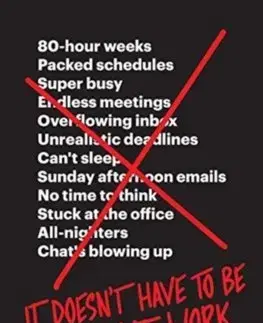 Biznis a kariéra It Doesnt Have to Be Crazy at Work - Jason Fried,David Heinemeier Hansson
