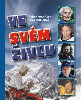 Cestopisy Ve svém živlu - Vítek Formánek,Eva Csölleová
