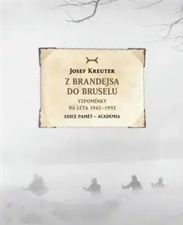 História - ostatné Z Brandejsa do Bruselu - Josef Kreuter
