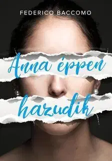 Beletria - ostatné Anna éppen hazudik - Federico Baccomo