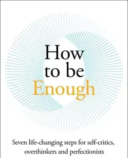 Motivačná literatúra How to be Enough - Hendriksen Ellen