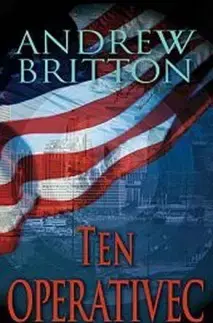 Detektívky, trilery, horory Ten operativec - Britton Andrew