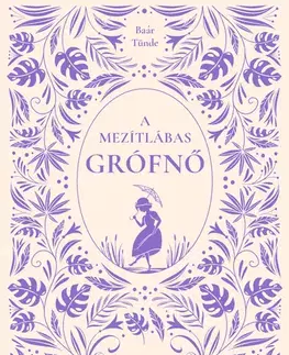Dobrodružstvo, napätie, western A mezítlábas grófnő - Tünde Baár