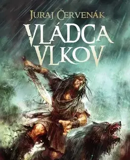 Sci-fi a fantasy Vládca vlkov - Juraj Červenák