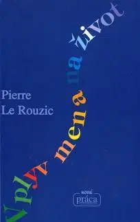 Astrológia, horoskopy, snáre Vplyv mena na život - Pierre Le Rouzic