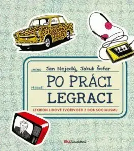 Citáty, výroky, aforizmy, príslovia, porekadlá Po práci legraci - Jan Nejedlý