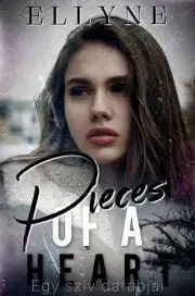 Romantická beletria Egy szív darabjai – Pieces of a Heart - Ellyne