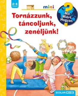 Pre deti a mládež - ostatné Tornázzunk, táncoljunk, zenéljünk! - Mit? Miért? Hogyan? - Constanza Droop