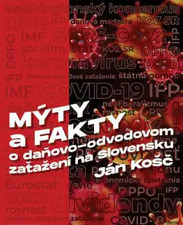 Dane, účtovníctvo Mýty a fakty o daňovo-odvodovom zaťažení na Slovensku - Ján Košč