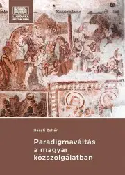 Právo - ostatné Paradigmaváltás a magyar közszolgálatban - Hazafi Zoltán